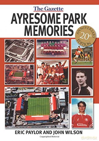Ayresome Park Memories - John Wilson [KSIĄŻKA]