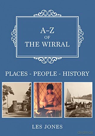 A-Z of The Wirral: Places-People-History - Les Jones [KSIĄŻKA]