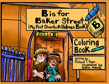 B is For Baker Street - My First Sherlock Holmes Coloring Book - Richard T Ryan [KSIĄŻKA]