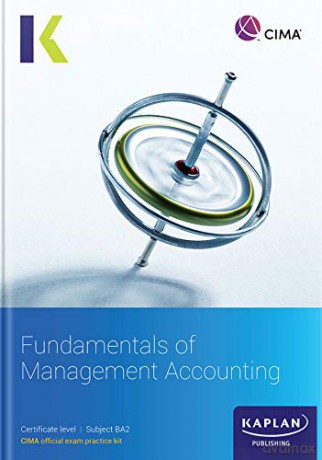 Ba2 Fundamentals Of Management Accounting - Exam Practice Kit - Kaplan [KSIĄŻKA]