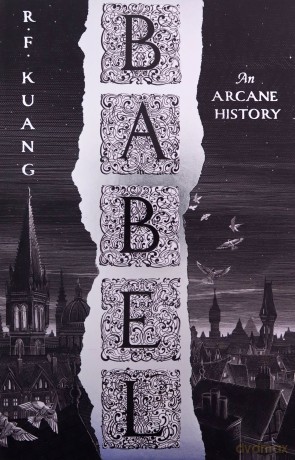Babel: the most anticipated fantasy book of 2022 - R.F. Kuang [KSIĄŻKA]