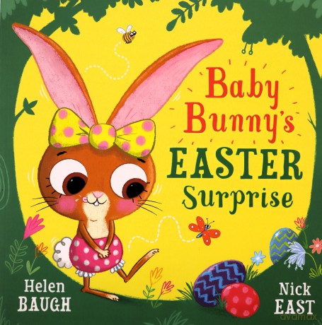 Baby Bunny's Easter Surprise: A funny, rhyming picture book, perfect for Easter! - Helen Baugh [KSIĄŻKA]