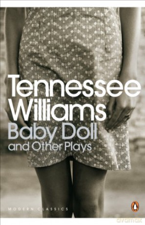 Baby Doll and Other Plays (Penguin Modern Classics) - Tennessee Williams [KSIĄŻKA]