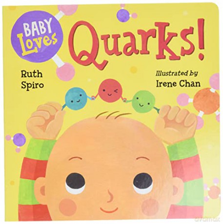 Baby Loves Quarks! (Baby Loves Science): 2 - Ruth Spiro [KSIĄŻKA]