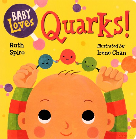 Baby Loves Quarks! (Baby Loves Science): 2 - Ruth Spiro [KSIĄŻKA]