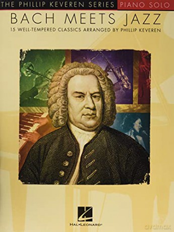 Bach Meets Jazz: The Phillip Keveren Series (The Phillip Keveren Series, Piano Solo) - Johann Sebastian Bach [KSIĄŻKA]
