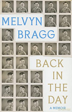 Back in the Day: Melvyn Bragg's deeply affecting, first ever memoir - Melvyn Bragg [KSIĄŻKA]