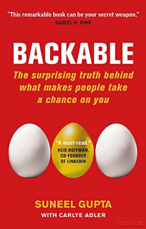 Backable: The surprising truth behind what makes people take a chance on you - Suneel Gupta [KSIĄŻKA]