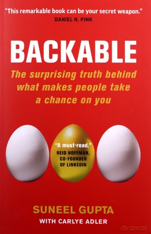 Backable: The surprising truth behind what makes people take a chance on you - Suneel Gupta [KSIĄŻKA]