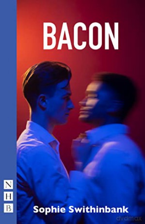 Bacon (NHB Modern Plays) - Sophie Swithinbank [KSIĄŻKA]