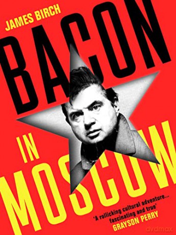 Bacon in Moscow - James Birch [KSIĄŻKA]