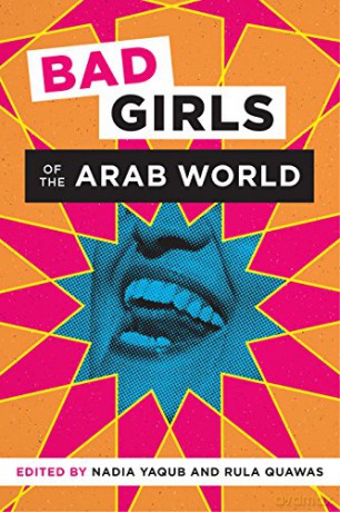 Bad Girls of the Arab World - Rula Quawas [KSIĄŻKA]
