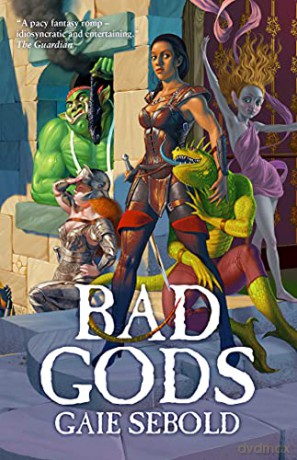 Bad Gods (Volume 1) (Babylon Steel) - Gaie Sebold [KSIĄŻKA]