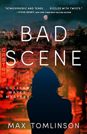 Bad Scene: Volume 3 (A Colleen Hayes Mystery) - Max Tomlinson [KSIĄŻKA]