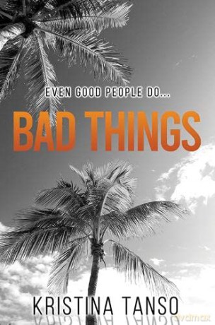 Bad Things - Kristina Tanso [KSIĄŻKA]