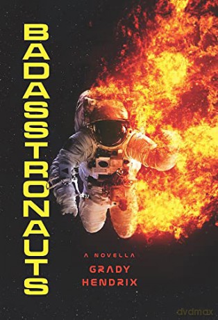 BadAsstronauts - Grady Hendrix [KSIĄŻKA]