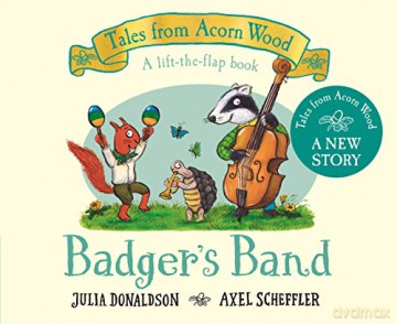 Badger's Band (Tales From Acorn Wood, 8) - Julia Donaldson [KSIĄŻKA]
