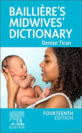 Bailliere's Midwives' Dictionary - Denise Tiran HonDUniv FRCM MSc RM PGCEA [KSIĄŻKA]