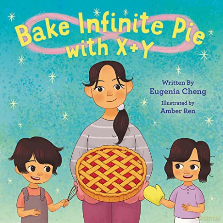 Bake Infinite Pie with X + Y - Amber Ren [KSIĄŻKA]