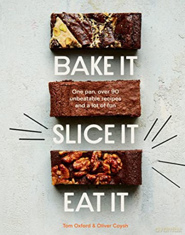 Bake It. Slice It. Eat It.: One Cake Tin, 70 Unbeatable Recipes and a Lot of Fun: One Pan, Over 90 Unbeatable Recipes and a Lot of Fun - The Exploding Bakery [KSIĄŻKA]