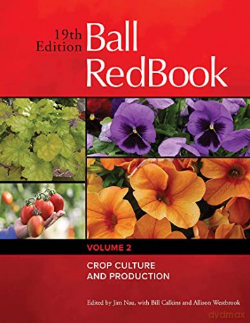 Ball RedBook: Crop Production: Crop Culture and Production: 2 - Bill Calkins [KSIĄŻKA]
