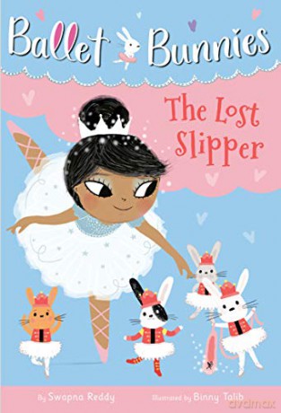 Ballet Bunnies #4: The Lost Slipper - Swapna Reddy [KSIĄŻKA]