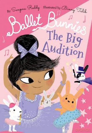 Ballet Bunnies: The Big Audition - Swapna Reddy [KSIĄŻKA]