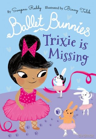 Ballet Bunnies: Trixie is Missing - Swapna Reddy [KSIĄŻKA]