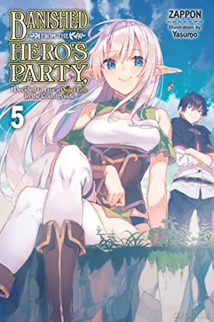 Banished from the Hero's Party, I Decided to Live a Quiet Life in the Countryside, Vol. 5 LN - Zappon [KSIĄŻKA]