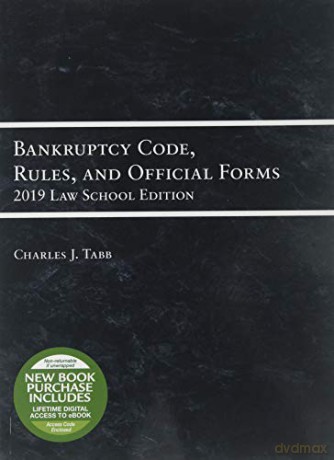 Bankruptcy Code, Rules, and Official Forms, 2019 Law School Edition (Selected Statutes) - Charles Jordan Tabb [KSIĄŻKA]