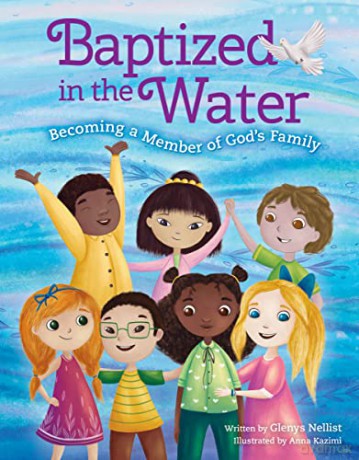 Baptized in the Water: Becoming a member of God's family - Nellist [KSIĄŻKA]