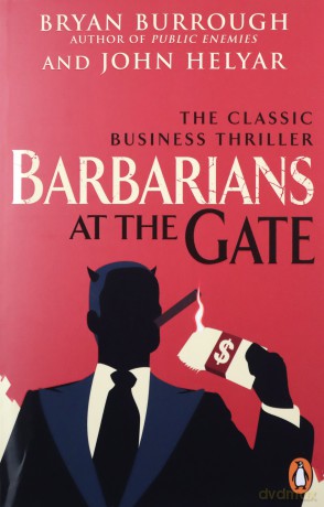 Barbarians At The Gate: The Fall of RJR Nabisco - Bryan Burrough [KSIĄŻKA]