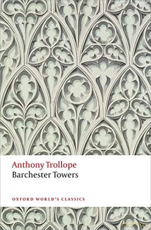 Barchester Towers The Chronicles of Barsetshire 3/e (Oxford World's Classics) - Anthony Trollope [KSIĄŻKA]