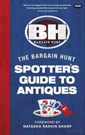 Bargain Hunt: The Spotter's Guide to Antiques - Karen Farrington [KSIĄŻKA]