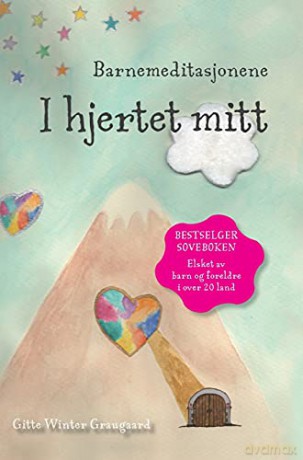 Barnemeditasjonene I hjertet mitt: En bok fra serien Hjerternes Dal (1) - Gitte Winter Graugaard [KSIĄŻKA]