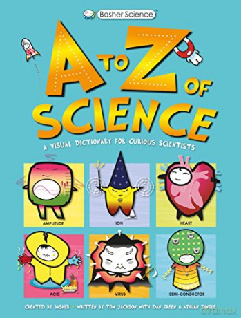 Basher Science: A to Z of Science (Basher, 2) - Tom Jackson [KSIĄŻKA]