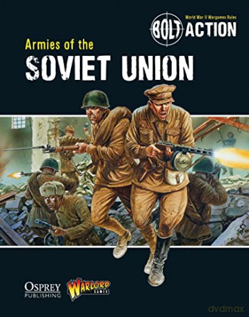 Bolt Action: Armies of the Soviet Union: 4 - Warlord Games [KSIĄŻKA]