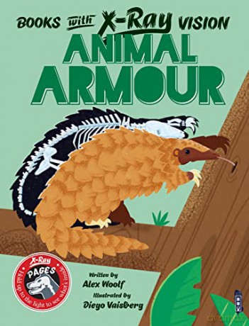 Books with X-Ray Vision: Animal Armour - Alex Woolf [KSIĄŻKA]