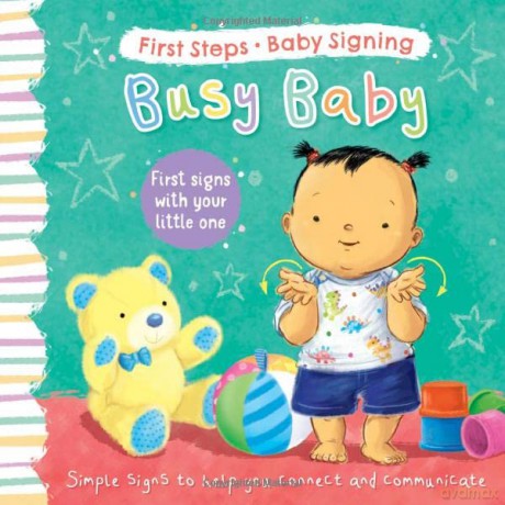 Busy Baby: First Signs With Your Little One (First Steps Baby Signing) - Sophie Giles [KSIĄŻKA]