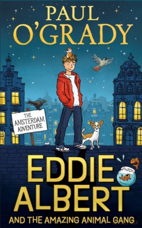 Eddie Albert and the Amazing Animal Gang: The Amsterdam Adventure - Paul O'Grady [KSIĄŻKA]