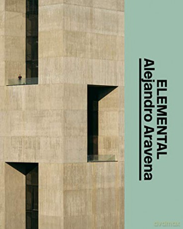 Elemental: The Architect's Studio - Alejandro Aravena [KSIĄŻKA]
