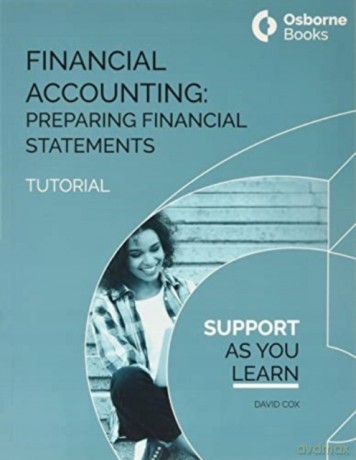 Financial Accounting: Preparing Financial Statements Tutorial - David Cox [KSIĄŻKA]