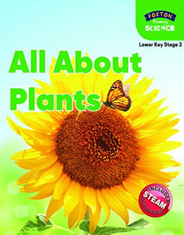 Foxton Primary Science: All About Plants (Lower KS2 Science) - Nichola Tyrrell [KSIĄŻKA]