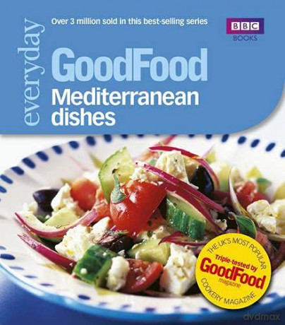 Good Food: Mediterranean Dishes: Triple-tested Recipes (GoodFood 101) - Good Food Guides [KSIĄŻKA]