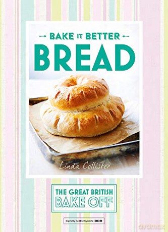 Great British Bake Off - Bake it Better (No.4): Bread - Linda Collister [KSIĄŻKA]