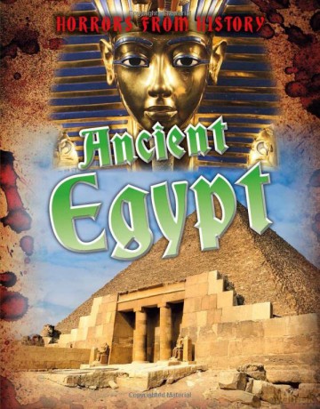 Horrors from History: Ancient Egypt - Louise Spilsbury [KSIĄŻKA]