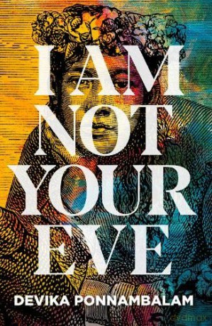 I Am Not Your Eve - Devika Ponnambalam [KSIĄŻKA]