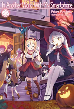 In Another World With My Smartphone: Volume 22 (In Another World With My Smartphone (light novel), 22) - Patora Fuyuhara [KSIĄŻKA]