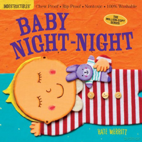 Indestructibles: Baby Night-Night: Chew Proof E Rip Proof E Nontoxic E 100% Washable (Book for Babies, Newborn Books, Safe to Chew) - Amy Pixton [KSIĄŻKA]