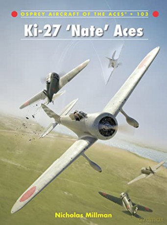 Ki-27 'Nate' Aces: 103 (Aircraft of the Aces) - Nicholas Millman [KSIĄŻKA]